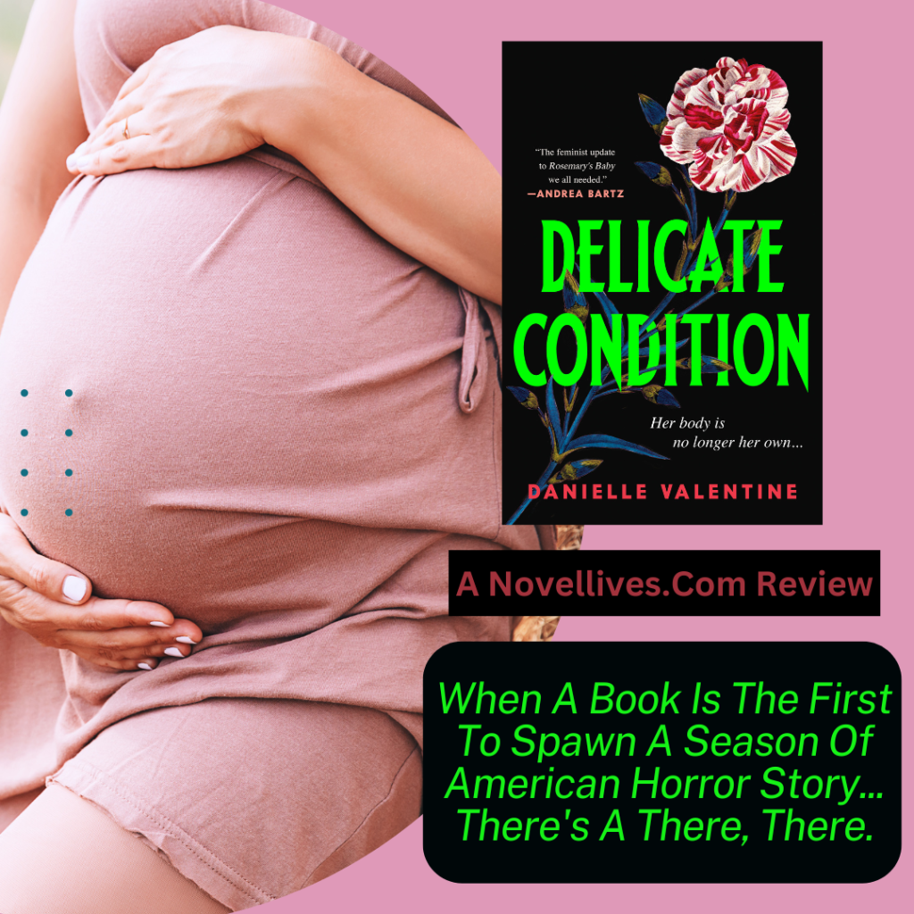 Delicate Condition By Danielle Valentine Is American Horror Story Ready