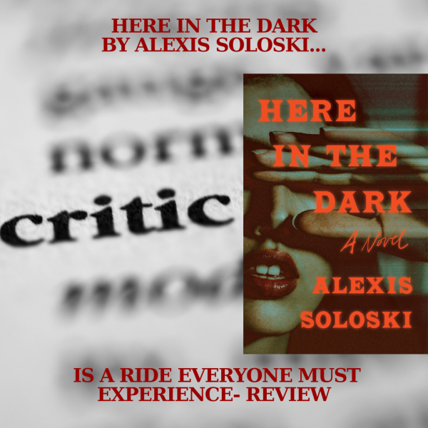 Here In The Dark By Alexis Soloski Review Summary