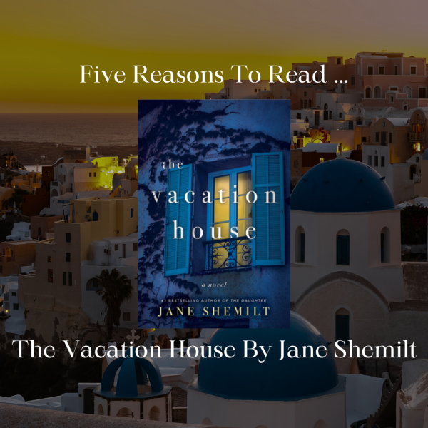 The Vacation House by Jane Shemilt Summary Review